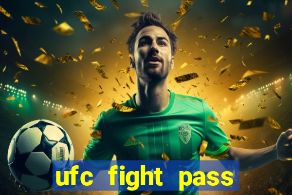 ufc fight pass assistir online